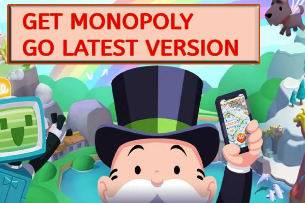 Get Monopoly Go Latest Version